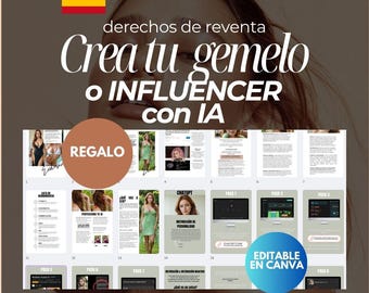 Crea tu gemelo con IA / Crea tu influencer con IA / Monetiza con ia / Dinero con IA / Guía con derecho de reventa/ Canva / Ingresos pasivos