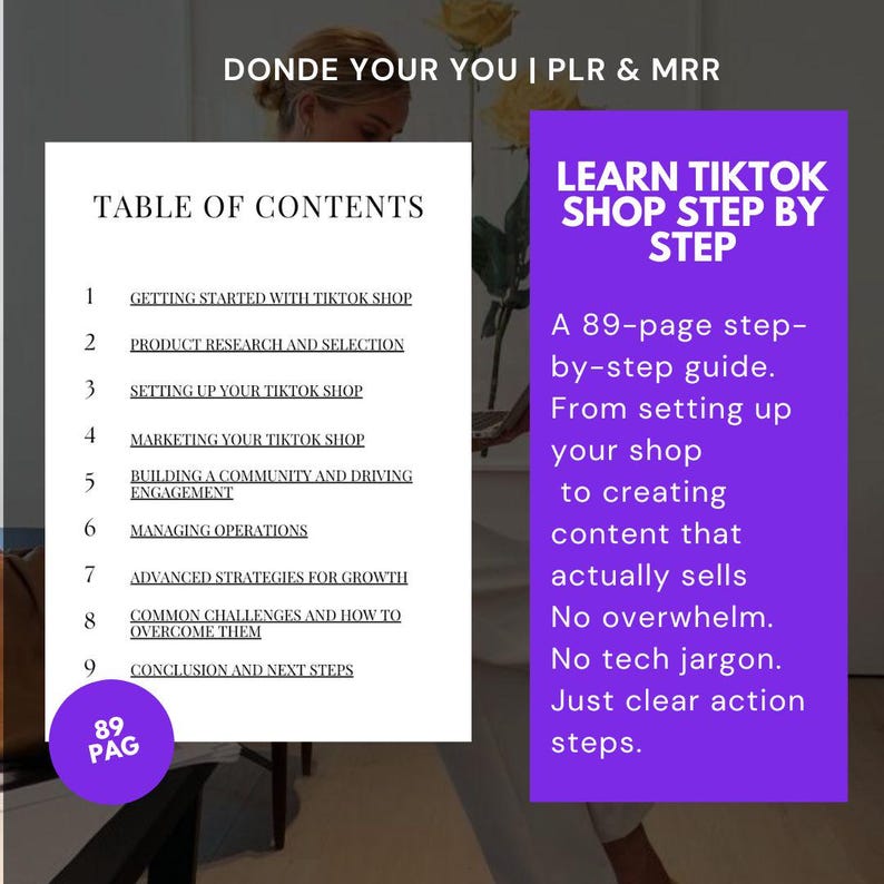 Może przedstawiać: 89-stronicowy cyfrowy przewodnik zatytułowany DONDE YOUR YOU | PLR & MRR, zawierający spis treści z dziewięcioma rozdziałami o TikTok Shop. Tekst zawiera LEARN TIKTOK SHOP STEP BY STEP, szczeg&oacute;łowo opisując konfigurację, badania produkt&oacute;w i strategie.