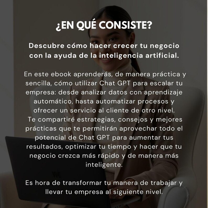 May include: A woman using a laptop with text: "How to grow your business with the help of artificial intelligence." The ebook teaches how to use Chat GPT to scale your business, from data analysis to automation.