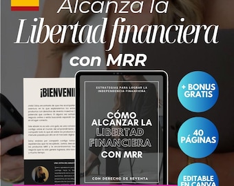 Guía de Libertad Financiera: Derechos de reventa, MRR, Editable en Canva (Descarga Digital)