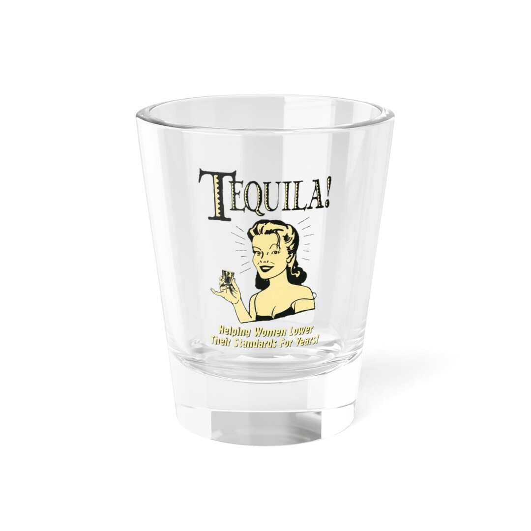 Tequila Shot Glass, 1.5oz Funny Shot Glass Gift for Her Etsy
