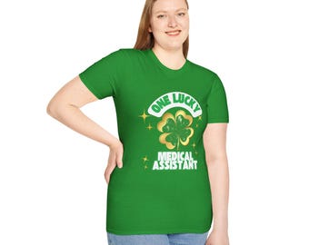 One Lucky Medical Assistant T-Shirt, St. Patrick's Day Gift, Unisex Tee, Healthcare Worker Apparel, Fun Work Shirt