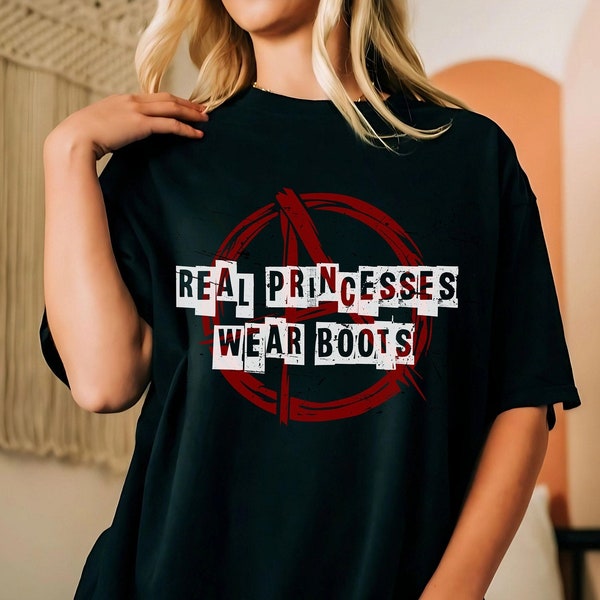 Real Princesses Wear Boots shirt COMFORT COLORS, punk shirt for her, heavy metal shirt for her, womens punk tee, punk rock shirt for women