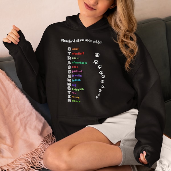 Hoodie mit lustigem Spruch "Mein Hund ist ein waschechter Strassenköter", Pullover, Geschenk für Hundefreunde, lustiger Pulli, Tierschutz