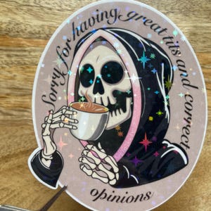 Truth coffee  -  Holographic vinyl sticker - skeleton correct opinions - Waterproof/water bottle/Laptop