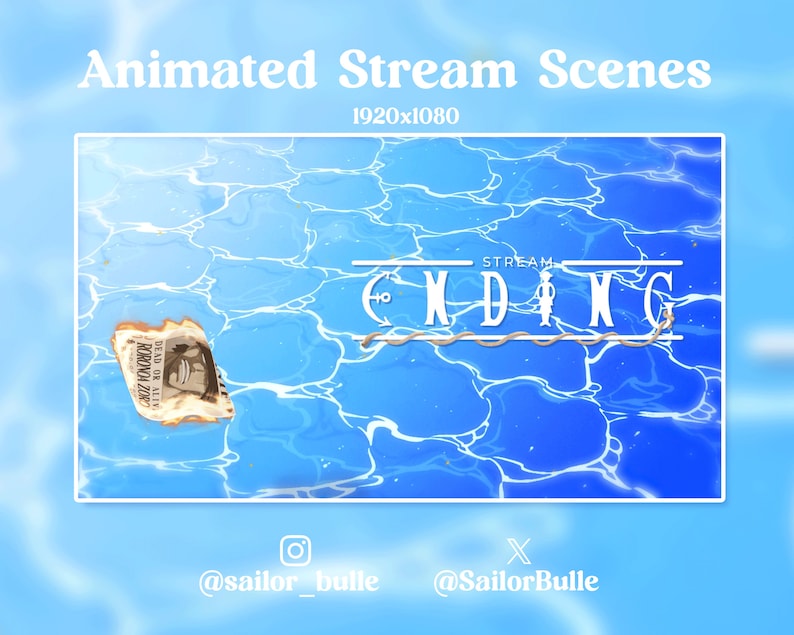 May include: Animated stream ending scene with a blue water background and the word "STREAM ENDING" in white text. A wanted poster with a picture of a man is floating in the water. The social media handles @sailor_bulle and @SailorBulle are at the bottom of the image.