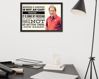 Nick Saban Quote Framed poster
