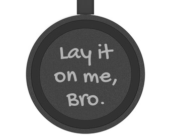 Lay it on me Bro, Quake Wireless Charging Pad