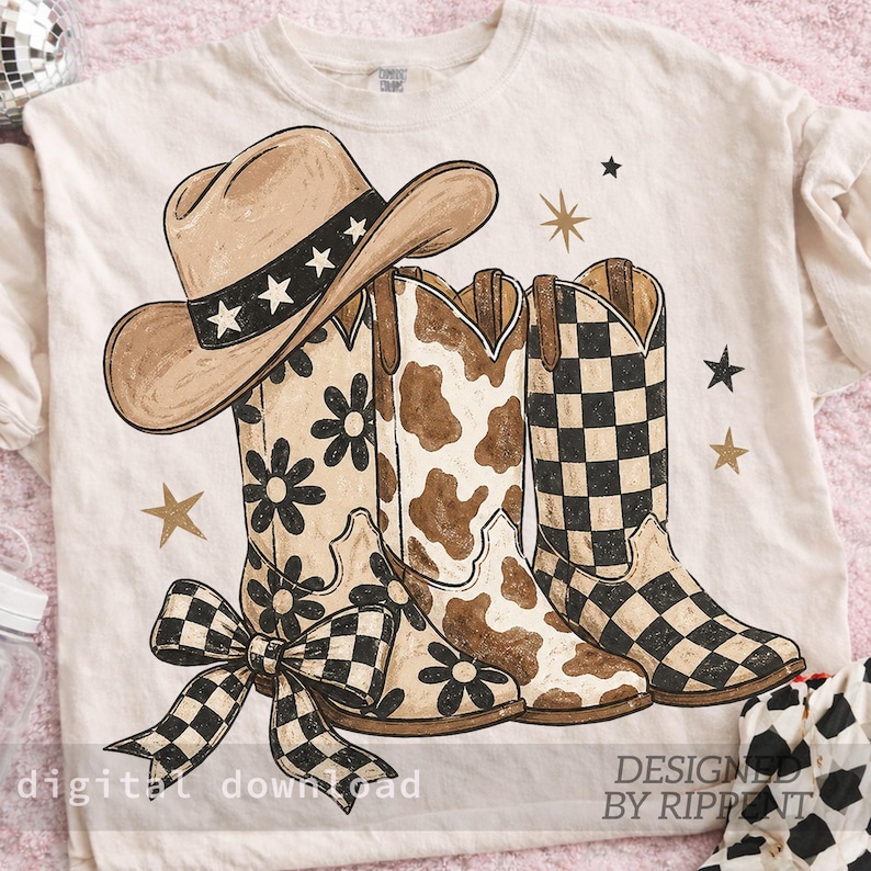 May include: A beige t-shirt featuring a cowboy hat and three pairs of cowboy boots. The boots have floral, cowhide, and checkered patterns. A checkered bow is at the bottom. The text "digital download" and "DESIGNED BY RIPPENT" are visible.