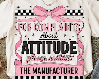 Complaints About Attitude PNG, Funny Sassy Kid Design, Contact Manufacturer Quote PNG, Digital Download