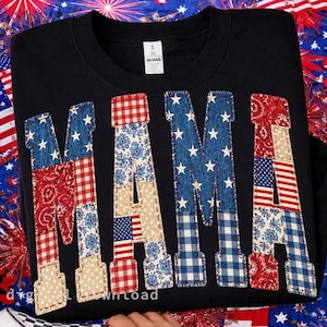 May include: Black sweatshirt with the word "MAMA" in a patchwork design. The letters feature patterns like stars, stripes, floral, and gingham in red, white, and blue, evoking an American patriotic theme.