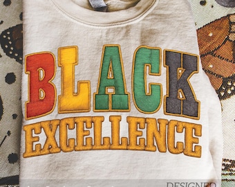 Black Excellence Faux Embroidery PNG, Afrocentric Varsity Sublimation (Digital Download)