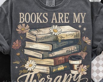 Book Are My Therapy Png, Floral Book Reader Png, Vintage Book Lover Png, Retro Reading Fall Bookish Gift, Cottagecore Boho Bookworm Design