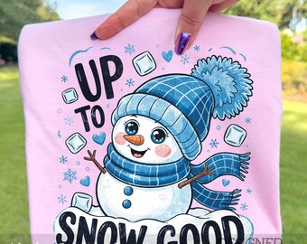 Funny Snowman PNG, Winter Trendy Design, Up to Snow Good (Digital Download)