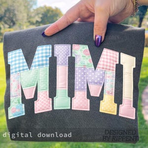 May include: Dark gray t-shirt with the word "MIMI" appliqued in colorful patchwork fabrics. The letters feature various patterns, including gingham, polka dots, and floral prints. The text "digital download" and "DESIGNED BY RIPPENT" are printed at the bottom.