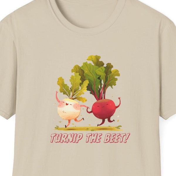 Turnip the Beet Vegetable T-Shirt Unisex Softstyle T-Shirt Veggie T-Shirt Humor T-Shirt Funny T-Shirt Vegetarian T-Shirt