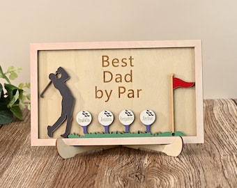 Best Dad by Par Sign,Wooden Golf Sign,Fathers Day Gifts,Personalized Plaque for Dad,Grandpa,Unique Gifts for Dad,Custom Golf Name Sign