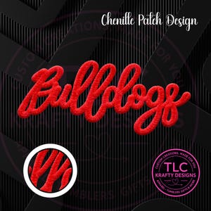 May include: A red chenille patch design featuring the word Bulldogs in a cursive script font. The patch has a textured, fuzzy appearance. A circular inset shows a magnified view of the red fabric texture, and a logo for TLC Krafty Designs.