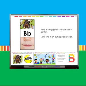 May include: A white board with a colorful alphabet chart. The chart features a picture of a bat and the letter "B" in uppercase and lowercase. The text "Here it is bigger so we can see it better. Let's find it on our alphabet wall." is written on the board.