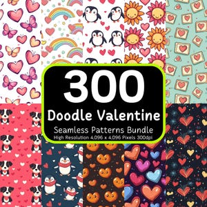 May include: A set of 300 Doodle Valentine Seamless Patterns Bundle. The patterns feature various Valentine's Day themes, including hearts, rainbows, penguins, butterflies, and sun faces. The patterns are high resolution, 4,096 x 4,096 pixels, and 300 dpi.
