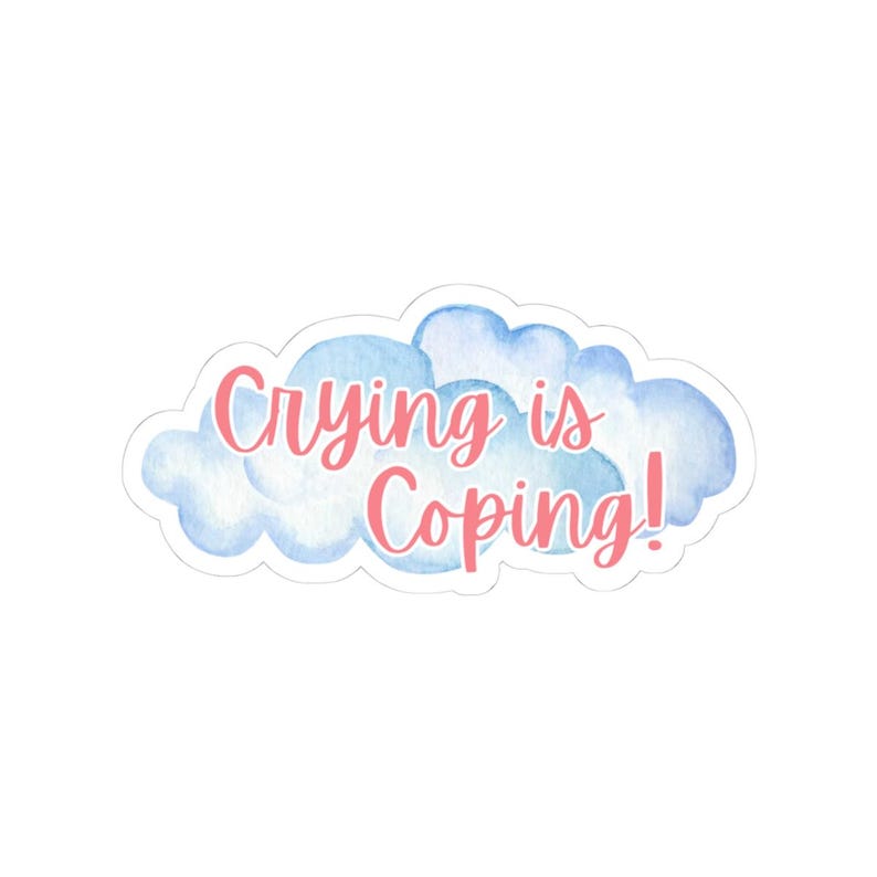 Crying is Coping Kiss-cut Stickers, Child Life Month Stickers, Child ...