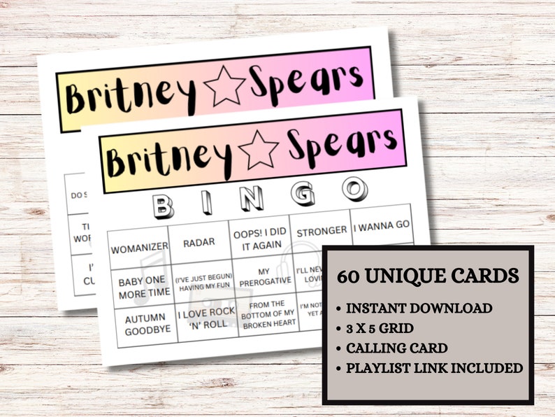 May include: Two printable bingo cards featuring a pink and yellow gradient background with the text "Britney Spears" in black. The bingo cards have a 3x5 grid with song titles from Britney Spears' discography. The text "60 UNIQUE CARDS" is in a grey box with bullet points listing the features: "INSTANT DOWNLOAD", "3 X 5 GRID", "CALLING CARD", and "PLAYLIST LINK INCLUDED".