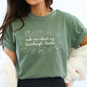 Comfort Colors® Baking Shirt, Homemaking Sweatshirt, Sourdough Starter Tshirt, Homesteading Gift for Mom, Sourdough Gift for Bakers Tee