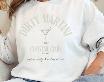 Extra Dirty Martini Crewneck, Martini Lover Sweatshirt, Unique Cocktail Gift, Unisex Drink Graphic Pullover