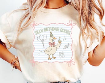 Comfort Colors® Silly Goose Birthday, One Silly Goose Birthday TShirt, Funny Birthday Tee, Birthday Gift, Coquette Goose, Bday Sweatshirt