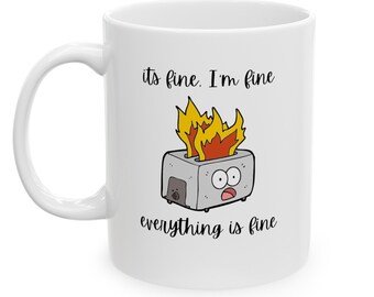 Det är bra, jag mår bra, allt är bra kaffemugg present till mamma present till kaffeälskare rolig present till henne humor present till födelsedag sarkastisk