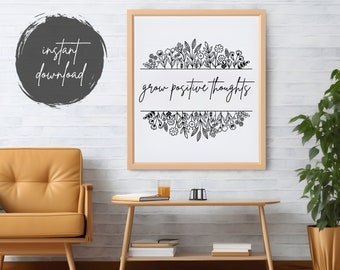 Wachsen Sie positive Gedanken Druck, schwarz weiß minimalistische Kunst (digitaler Download)