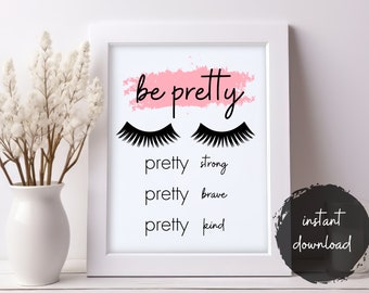 Be Pretty Positive Affirmation Print, Girl Boss Dekor (Digital Download)