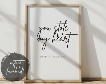 You Stole My Heart Zitat Druck, romantisches Wohndekor (digitaler Download)