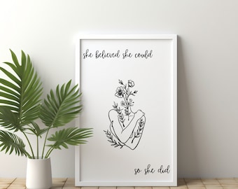 Sie glaubte, sie könnte, also tat sie es zum Ausdrucken, sofort-Download, feminine Wandkunst, positive Vibes zum Ausdrucken, Girl Boss Druck, Boss Babe Art