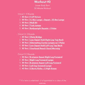 May include: Workout #3: Lower Body Burn, a 30-minute workout routine with three circuits. Each circuit includes five exercises with time intervals and descriptions, such as Calf Raises, Rev Lunges, Wall Sit, Tuck Jumps, Bodyweight Squats, Glute Bridge, Low Squat Hold Right Leg Tap Back, Alternating Curtsy Lunges, Overhead Reach Good Morning, B-stance Squat Right Leg Forward, Right Leg Forward Lunge, Left leg forward Lunge, and 2 Booty Kicks + 2 High Knees.