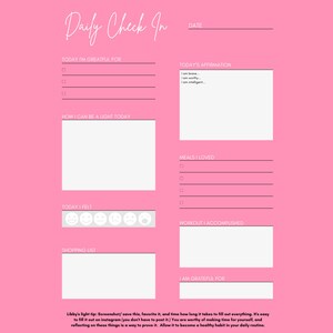 May include: A pink printable daily check-in sheet with sections for gratitude, affirmations, how to be a light, feelings, meals, workouts, shopping list, and things you are grateful for. The text "Daily Check In" is at the top of the sheet.