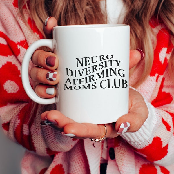 Neurodiversity Affirming Mom Club Ceramic Mug 11oz