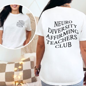 Neurodiversity  Affirming Teachers Club Shirt, Autism Awareness Shirt, ADHD Tee, Mental Health Gift For Teacher