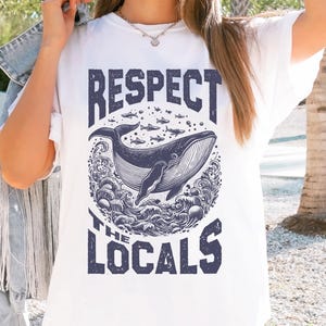 Respect The Locals Whale Vintage 90s Shirt, Retro Whale T-shirt, Vintage 90s Washed Distressed Shirt, Funny Gift, Sea Lovers Gift, DT669