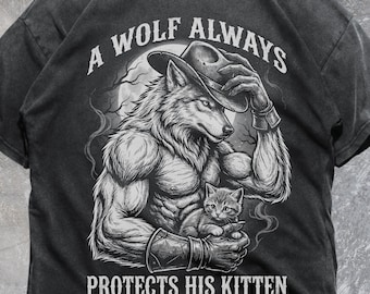 A Wolf Always Protects His Kitten Shirt, Funny Gothic Meme Shirt, VT203