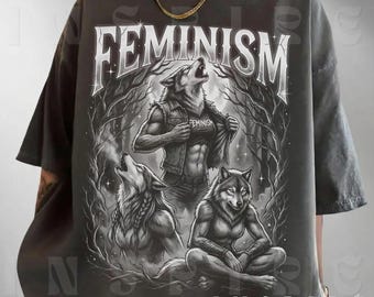 Feminism Wolf Tee, Funny Meme Shirt, VT202