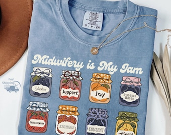 Midwifery Is My Jam T-Shirt – Comfort Colors Funny Midwife Tee, DT1168