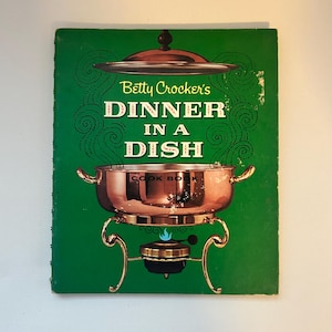 Vintage 1965 Betty Crocker&#39;s Dinner in a Dish Cookbook FIRST EDITION