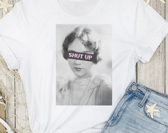 Maglietta con meme "Shut Up": maglietta sarcastica da donna, divertente top grafico