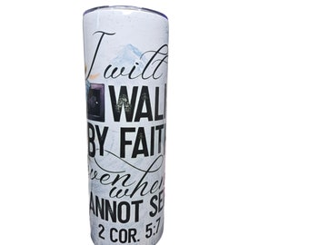 Walk by Faith Tumbler