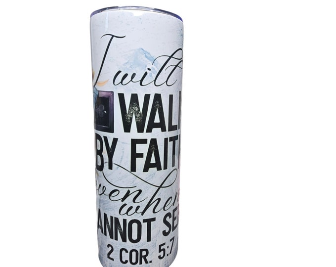 Walk by Faith Tumbler