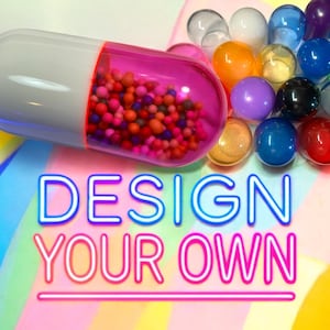 The Original - Giant Faux Pill Capsule - Design Your Own - Resin Art Sculpture