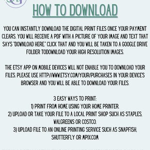 May include: A white background with green text that reads "How to Download". The text explains how to download digital print files after purchase. The text also includes instructions on how to print the files at home, at a local print shop, or using an online printing service.