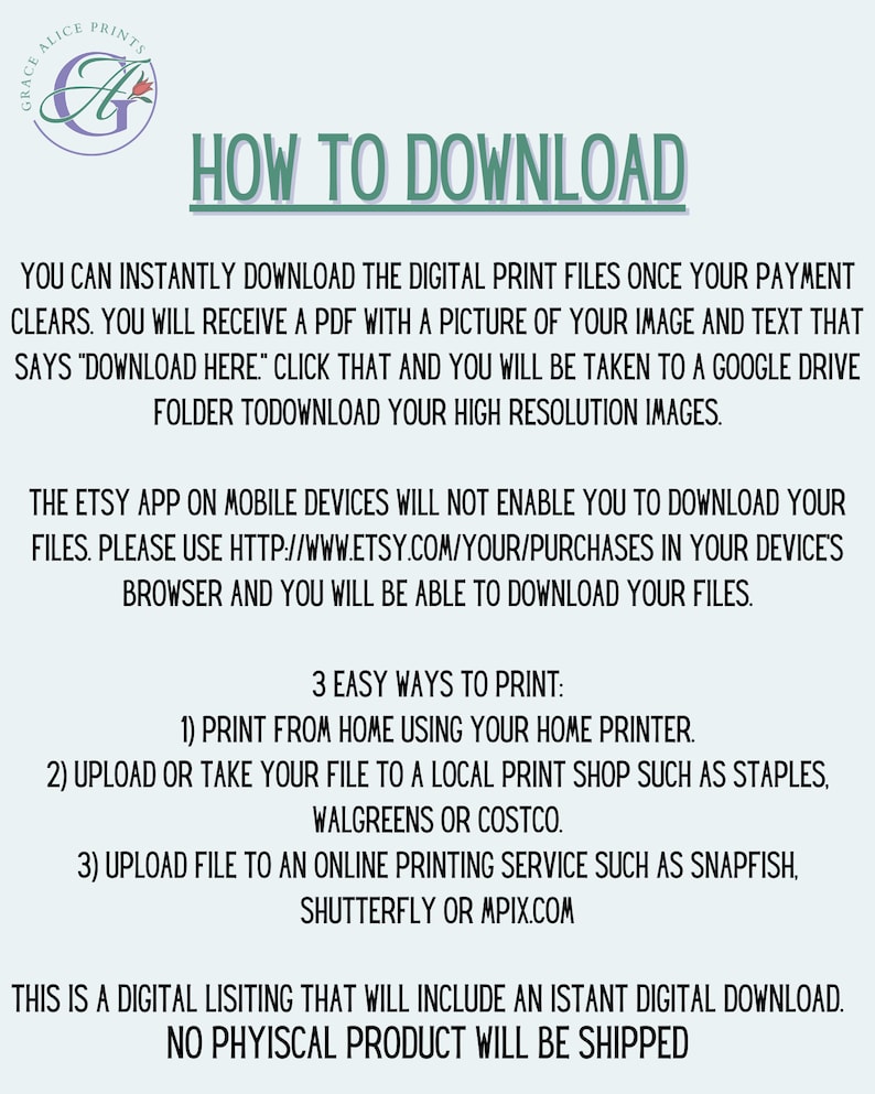 May include: A white background with green text that reads "How to Download". The text explains how to download digital print files after purchase. The text also includes instructions on how to print the files at home, at a local print shop, or using an online printing service.