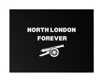 North London Forever - Black Matte Canvas, Stretched, 0.75"